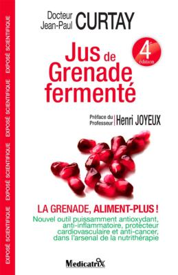 Livre Jus de Grenade Fermenté   Dr JEAN-PAUL CURTAY