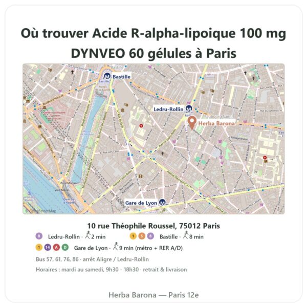 Ou trouver Acide R-alpha-lipoique 100 mg DYNVEO 60 gélules a Paris - plan boutique Herba Barona Paris 12e