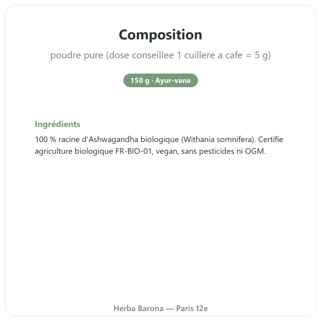 Ashwagandha Bio Poudre – Ayur-vana – 150 g composition valeurs nutritionnelles Paris Herba Barona