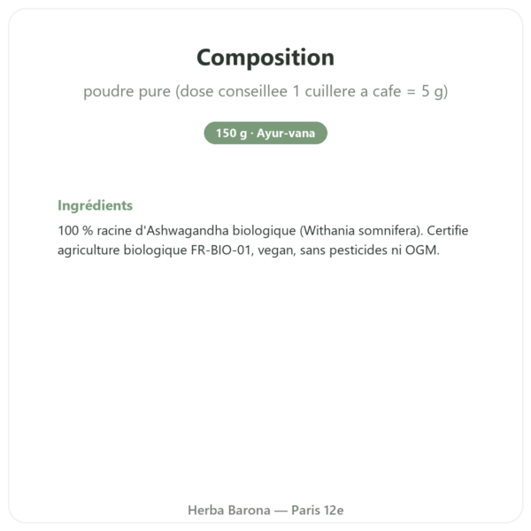 Ashwagandha Bio Poudre – Ayur-vana – 150 g composition valeurs nutritionnelles Paris Herba Barona
