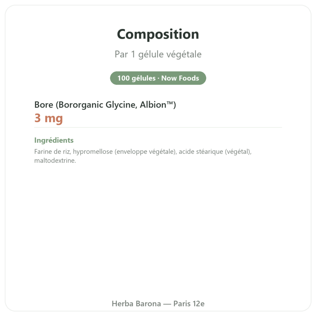 Bore 3mg 100 gélules Végétales Now Foods Albion traacs composition valeurs nutritionnelles Paris Herba Barona