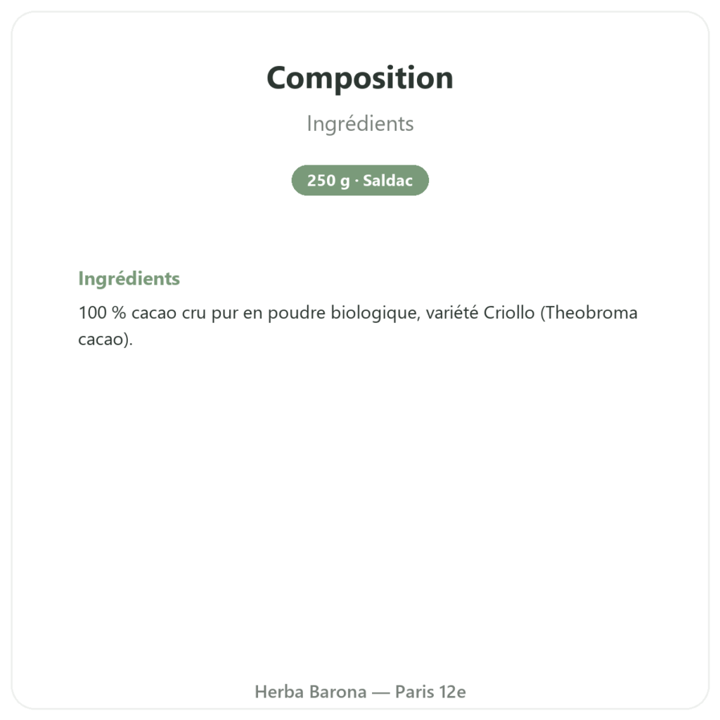 Cacao Criollo Cru Pur en Poudre Bio 250g Saldac composition valeurs nutritionnelles Paris Herba Barona