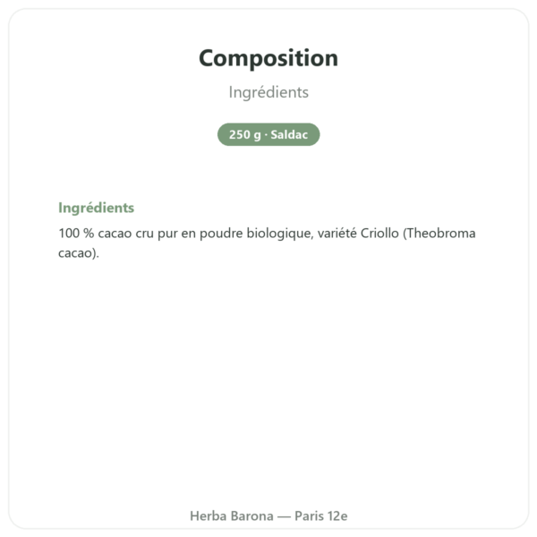 Cacao Criollo Cru Pur en Poudre Bio 250g Saldac composition valeurs nutritionnelles Paris Herba Barona