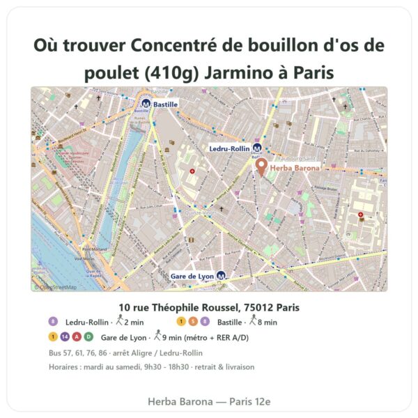 Ou trouver Concentré de bouillon d'os de poulet (410g) Jarmino a Paris - plan boutique Herba Barona Paris 12e
