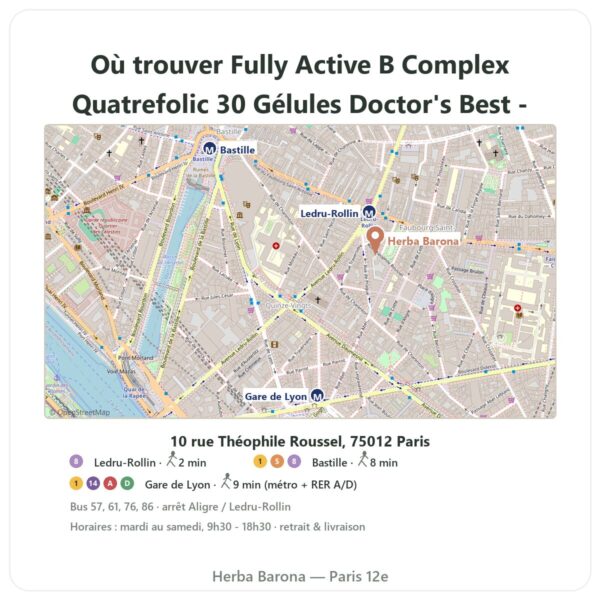 Ou trouver Fully Active B Complex Quatrefolic 30 Gélules Doctor's Best - Acheter a Paris - plan boutique Herba Barona Paris 12e