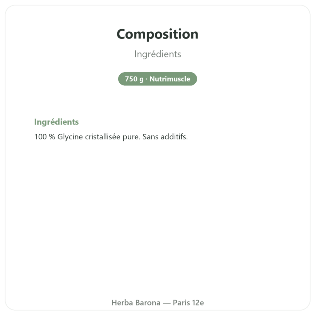 Glycine Cristallisée Poudre 750g – Nutrimuscle composition valeurs nutritionnelles Paris Herba Barona