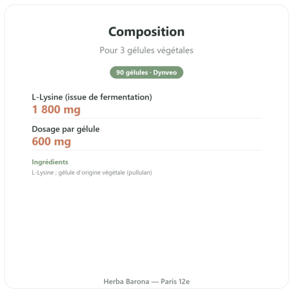 L-Lysine 600 mg – Dynveo – 90 gélules – Acide aminé essentiel composition valeurs nutritionnelles Paris Herba Barona