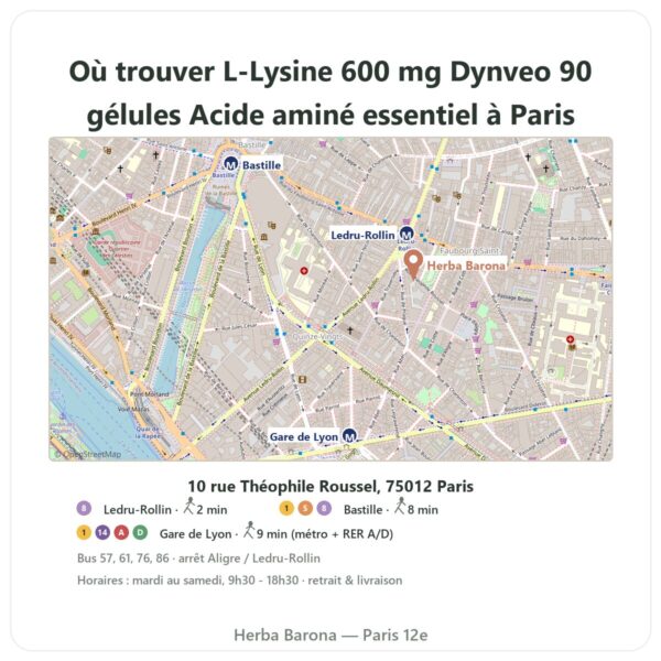 Ou trouver L-Lysine 600 mg Dynveo 90 gélules Acide aminé essentiel a Paris - plan boutique Herba Barona Paris 12e