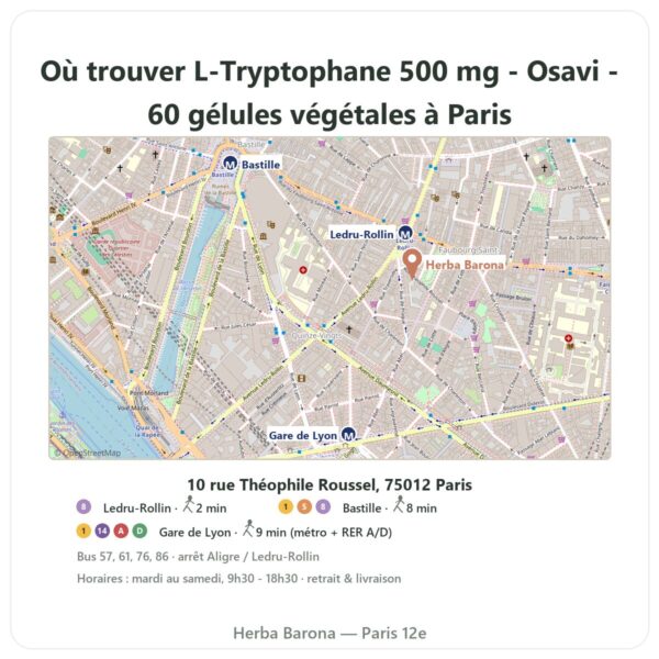 Ou trouver L-Tryptophane 500 mg - Osavi - 60 gélules végétales a Paris - plan boutique Herba Barona Paris 12e