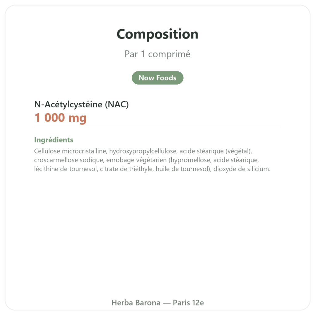 NAC (N-acétylcystéine) 1000 mg -120 tablets – Now Foods composition valeurs nutritionnelles Paris Herba Barona