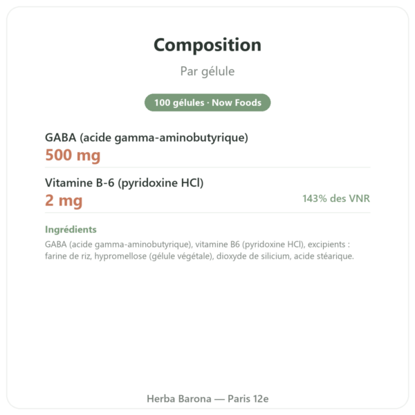 NOW Foods GABA 500mg + Vitamine B-6 – 100 gélules végétales composition valeurs nutritionnelles Paris Herba Barona