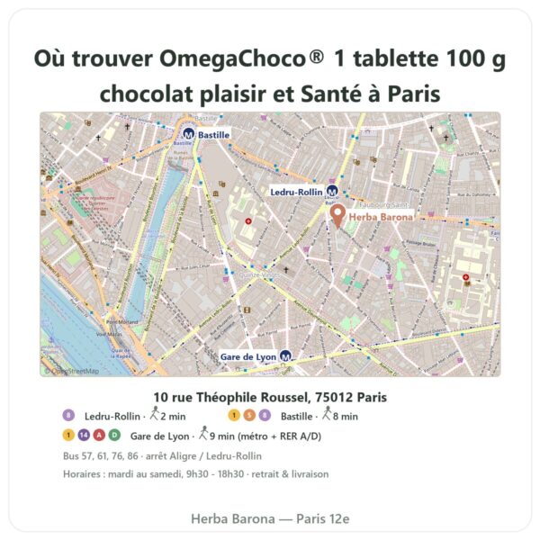 Ou trouver OmegaChoco® 1 tablette 100 g chocolat plaisir et Santé a Paris - plan boutique Herba Barona Paris 12e