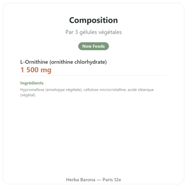 Ornithine 500 mg – 120 caps. – Now Foods composition valeurs nutritionnelles Paris Herba Barona