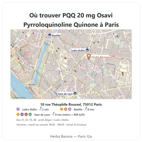 Ou trouver PQQ 20 mg Osavi Pyrroloquinoline Quinone a Paris - plan boutique Herba Barona Paris 12e
