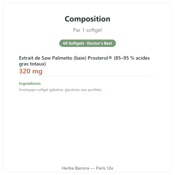 Saw Palmetto Prosterol 320 mg Doctor's Best 60 Softgels composition valeurs nutritionnelles Paris Herba Barona