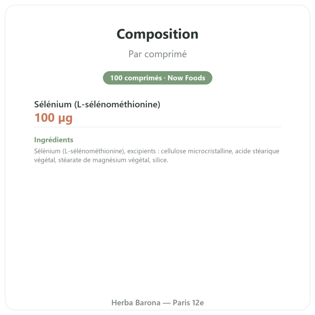 Sélénium 100 µg – NOW Foods – 100 comprimés composition valeurs nutritionnelles Paris Herba Barona