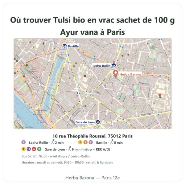 Ou trouver Tulsi bio en vrac sachet de 100 g Ayur vana a Paris - plan boutique Herba Barona Paris 12e