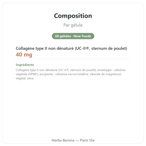 UC-II Collagène Type 2 NOW Foods 60 gélules composition valeurs nutritionnelles Paris Herba Barona