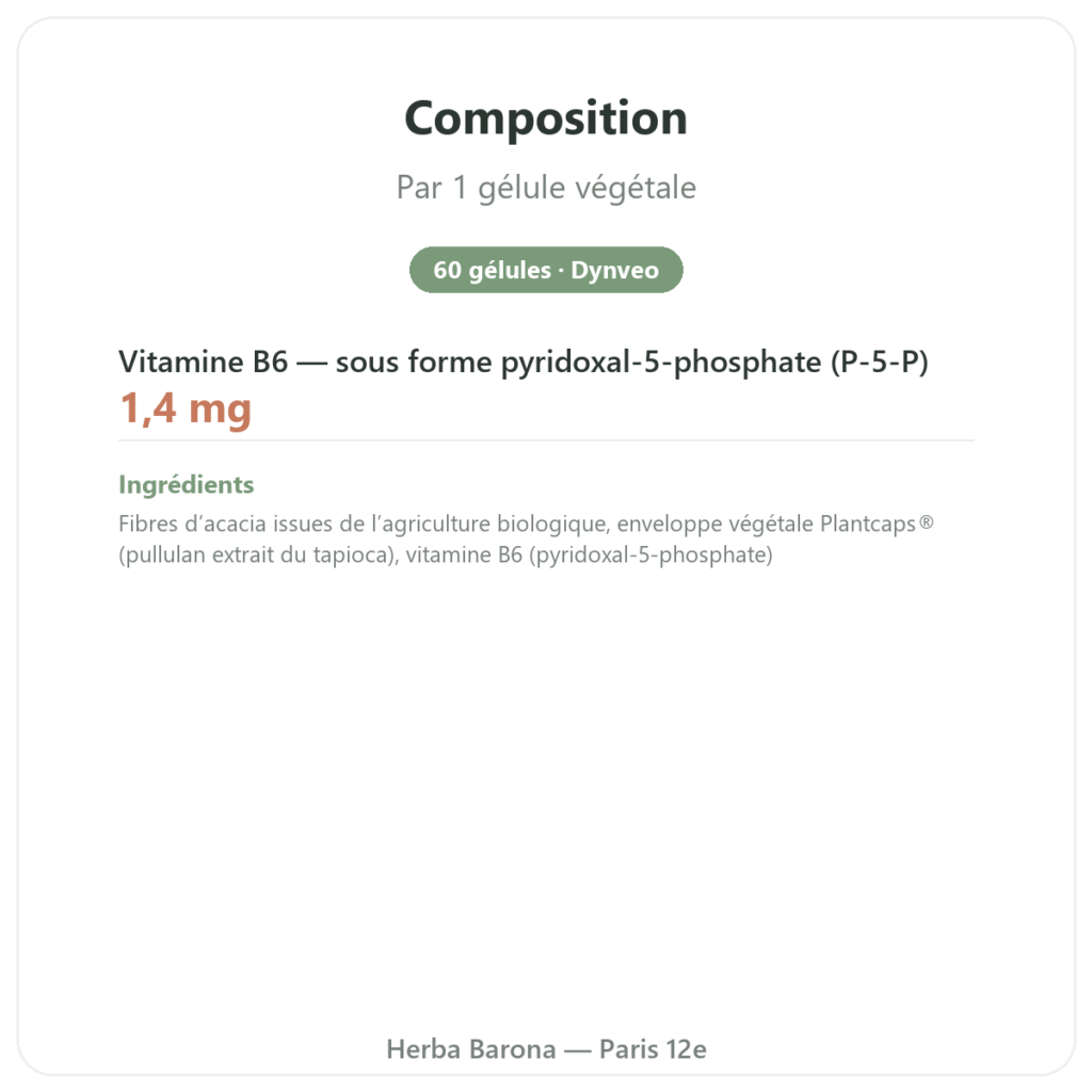 Vitamine B6 – Pyridoxal 5-phosphate (P5P) -Dynveo- 60 gélules composition valeurs nutritionnelles Paris Herba Barona