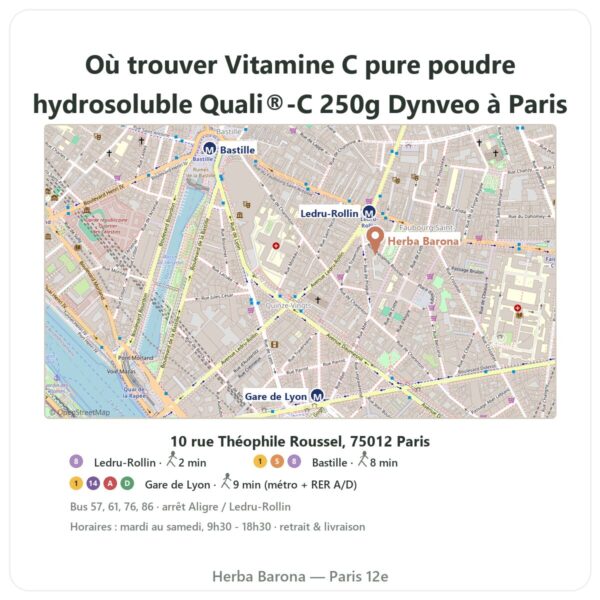 Ou trouver Vitamine C pure poudre hydrosoluble Quali®-C 250g Dynveo a Paris - plan boutique Herba Barona Paris 12e