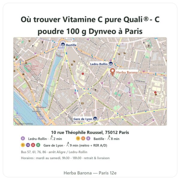 Ou trouver Vitamine C pure Quali®- C poudre 100 g Dynveo a Paris - plan boutique Herba Barona Paris 12e