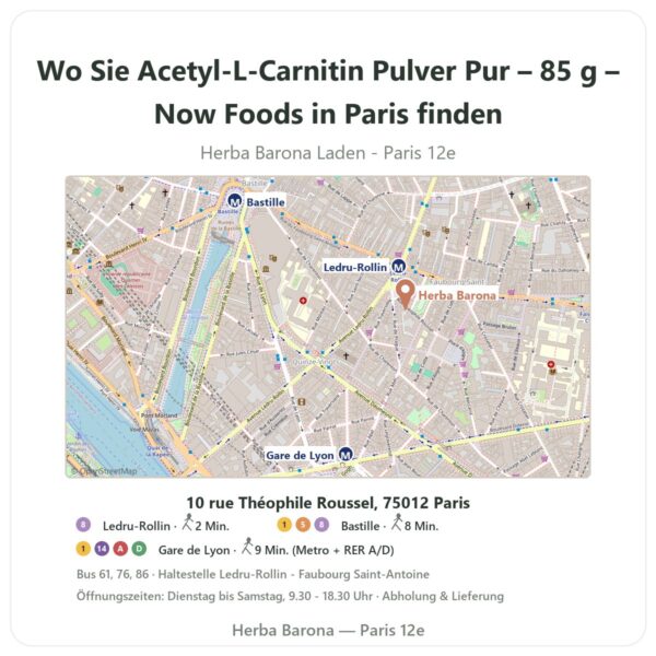 Wo finden Sie Acetyl-L-Carnitin Pulver Pur – 85 g – Now Foods in Paris - Ladenplan Herba Barona Paris 12e