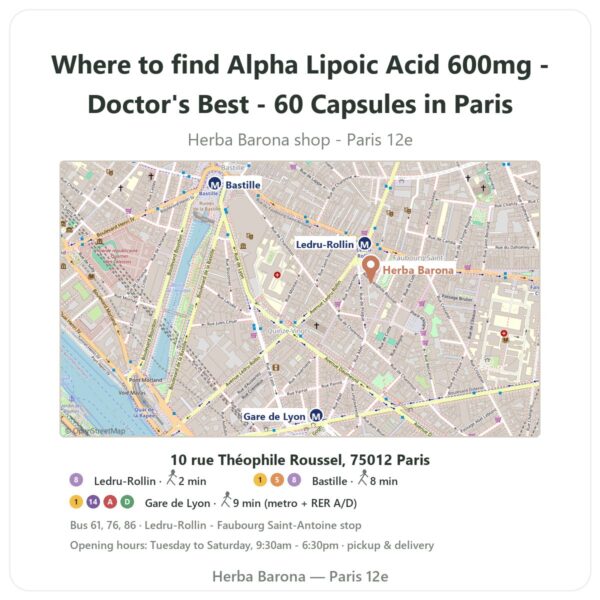 Where to find Alpha Lipoic Acid 600mg - Doctor's Best - 60 Capsules in Paris - store map Herba Barona Paris 12e