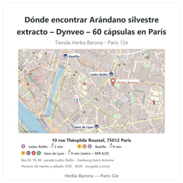 Dónde encontrar Arándano silvestre extracto – Dynveo – 60 cápsulas en París - plano de la tienda Herba Barona Paris 12e