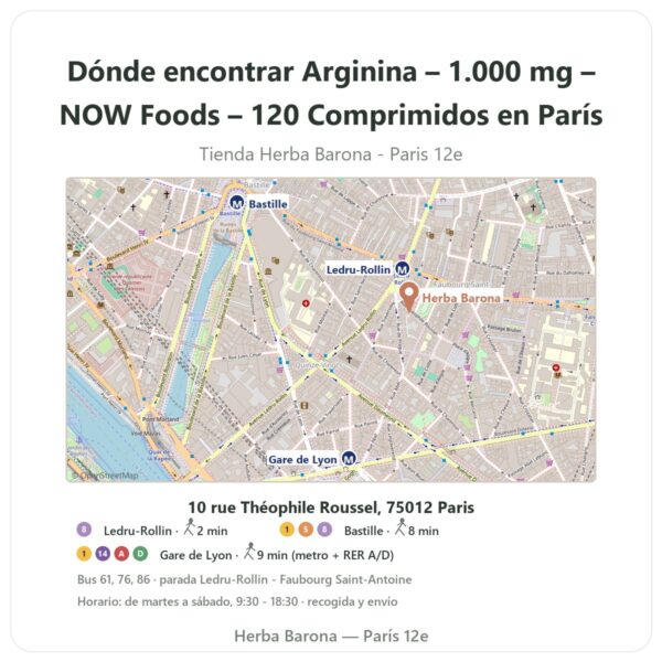 Dónde encontrar Arginina – 1.000 mg – NOW Foods – 120 Comprimidos en París - plano de la tienda Herba Barona Paris 12e