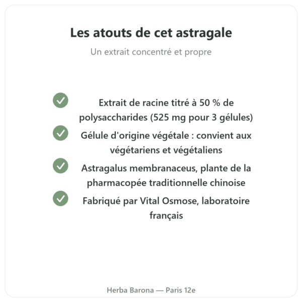 Astragale Qualidiet atouts extrait de racine gelule vegetale Paris Herba Barona