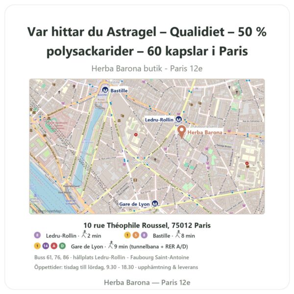 Var hittar du Astragel – Qualidiet – 50 % polysackarider – 60 kapslar i Paris - butikskarta Herba Barona Paris 12e