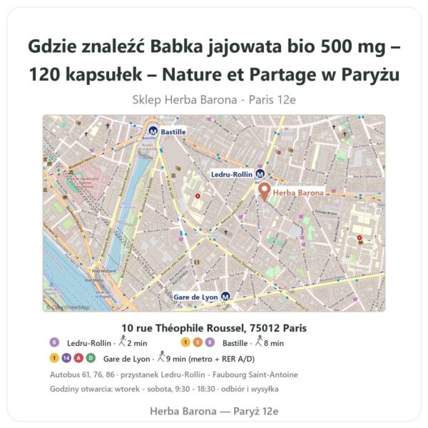Gdzie znaleźć Babka jajowata bio 500 mg – 120 kapsułek – Nature et Partage w Paryżu - mapa sklepu Herba Barona Paris 12e