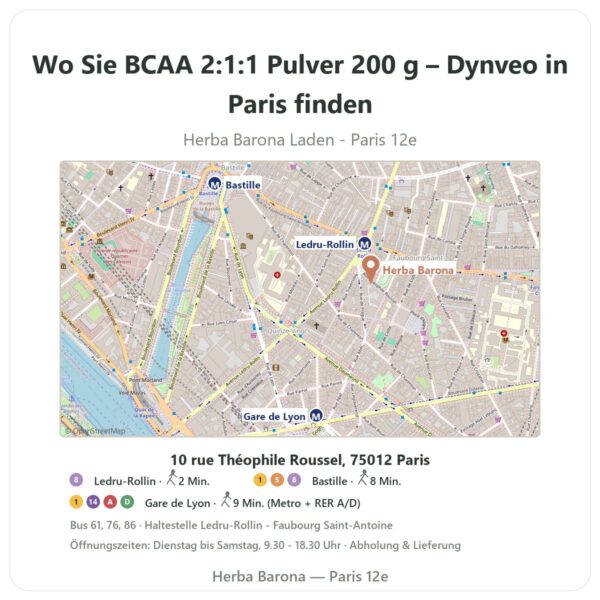 Wo finden Sie BCAA 2:1:1 Pulver 200 g – Dynveo in Paris - Ladenplan Herba Barona Paris 12e