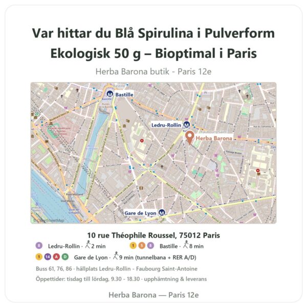 Var hittar du Blå Spirulina i Pulverform Ekologisk 50 g – Bioptimal i Paris - butikskarta Herba Barona Paris 12e