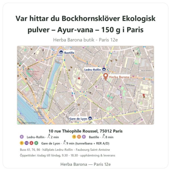 Var hittar du Bockhornsklöver Ekologisk pulver – Ayur-vana – 150 g i Paris - butikskarta Herba Barona Paris 12e
