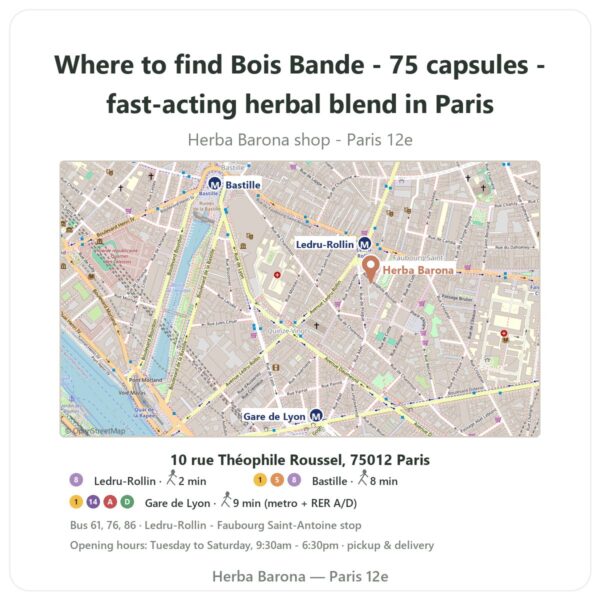 Where to find Bois Bande - 75 capsules - fast-acting herbal blend in Paris - store map Herba Barona Paris 12e