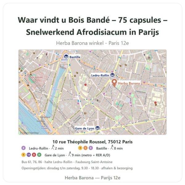 Waar vindt u Bois Bandé – 75 capsules – Snelwerkend Afrodisiacum in Parijs - winkelplattegrond Herba Barona Paris 12e