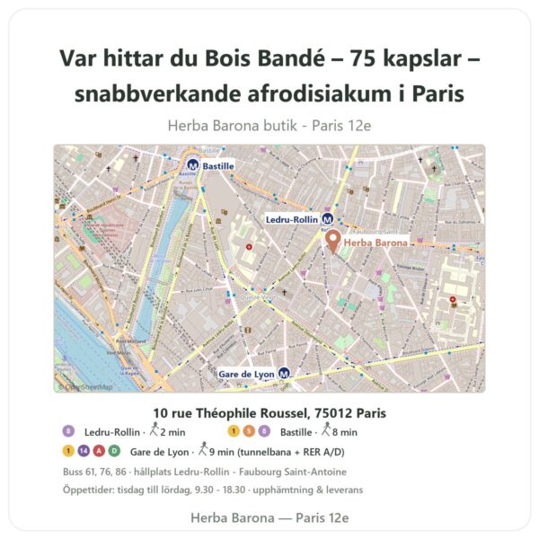 Var hittar du Bois Bandé – 75 kapslar – snabbverkande afrodisiakum i Paris - butikskarta Herba Barona Paris 12e