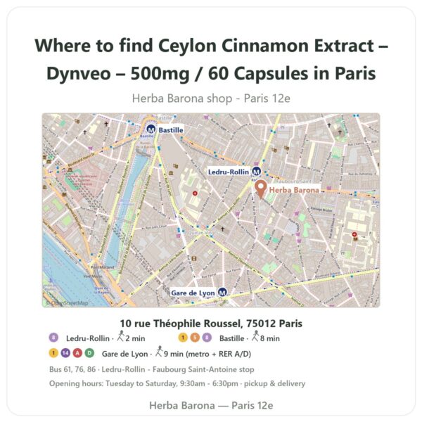 Where to find Ceylon Cinnamon Extract – Dynveo – 500mg / 60 Capsules in Paris - store map Herba Barona Paris 12e
