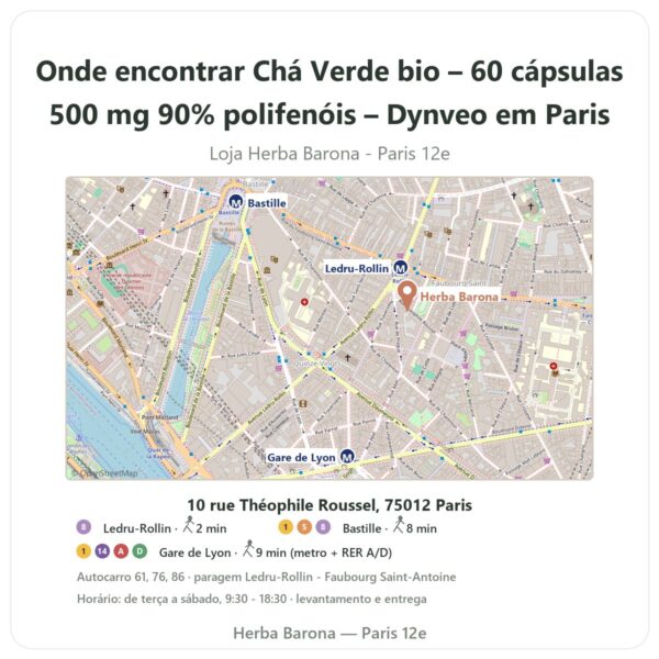 Onde encontrar Chá Verde bio – 60 cápsulas 500 mg 90% polifenóis – Dynveo em Paris - mapa da loja Herba Barona Paris 12e