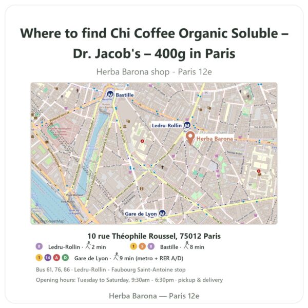 Where to find Chi Coffee Organic Soluble – Dr. Jacob's – 400g in Paris - store map Herba Barona Paris 12e