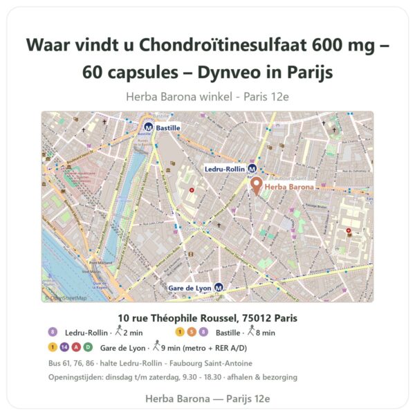 Waar vindt u Chondroïtinesulfaat 600 mg – 60 capsules – Dynveo in Parijs - winkelplattegrond Herba Barona Paris 12e