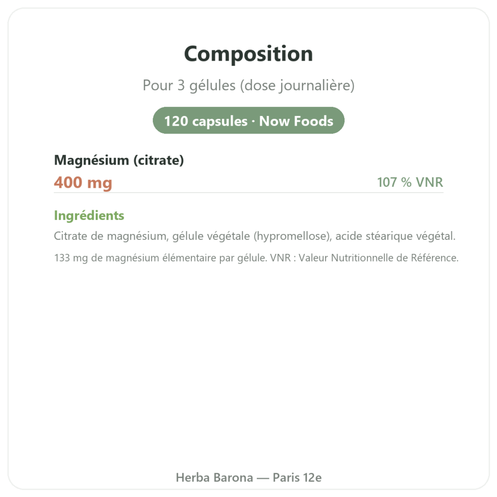 Citrate de Magnésium 400 mg Now Foods 120 capsules composition valeurs nutritionnelles Paris Herba Barona