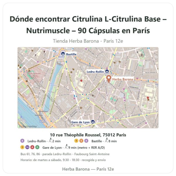Dónde encontrar Citrulina L-Citrulina Base – Nutrimuscle – 90 Cápsulas en París - plano de la tienda Herba Barona Paris 12e