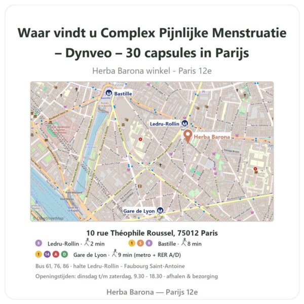 Waar vindt u Complex Pijnlijke Menstruatie – Dynveo – 30 capsules in Parijs - winkelplattegrond Herba Barona Paris 12e