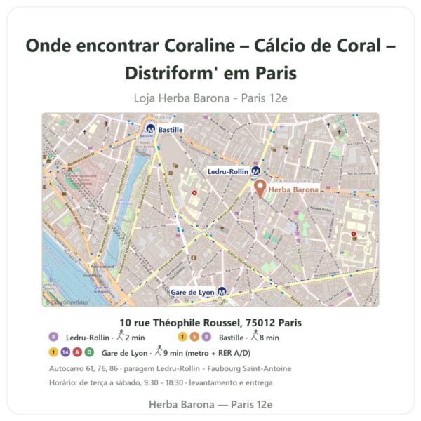 Onde encontrar Coraline – Cálcio de Coral – Distriform' em Paris - mapa da loja Herba Barona Paris 12e