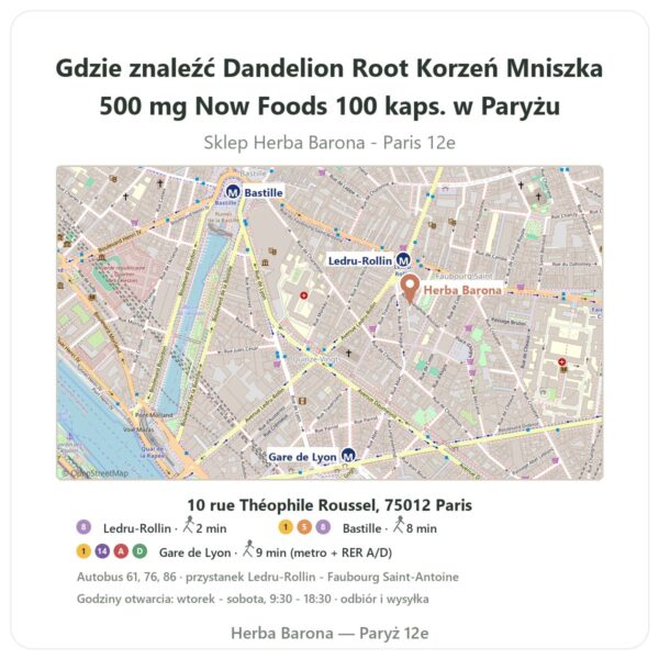 Gdzie znaleźć Dandelion Root Korzeń Mniszka 500 mg Now Foods 100 kaps. w Paryżu - mapa sklepu Herba Barona Paris 12e