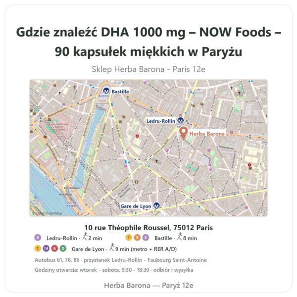 Gdzie znaleźć DHA 1000 mg – NOW Foods – 90 kapsułek miękkich w Paryżu - mapa sklepu Herba Barona Paris 12e