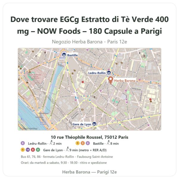 Dove trovare EGCg Estratto di Tè Verde 400 mg – NOW Foods – 180 Capsule a Parigi - mappa del negozio Herba Barona Paris 12e