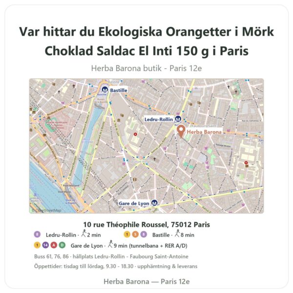 Var hittar du Ekologiska Orangetter i Mörk Choklad Saldac El Inti 150 g i Paris - butikskarta Herba Barona Paris 12e